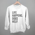 Ivy + Cloth Life Happens, Dogs Help T-Shirt