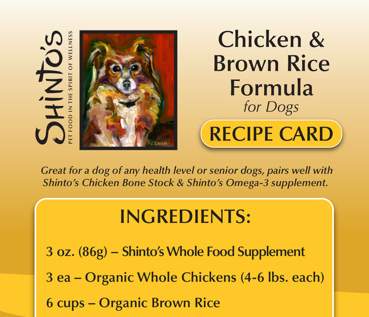 Shinto’s Chicken & Brown Rice Dog Food Recipe Card