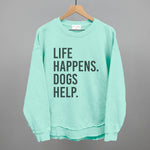 Ivy + Cloth Life Happens, Dogs Help T-Shirt