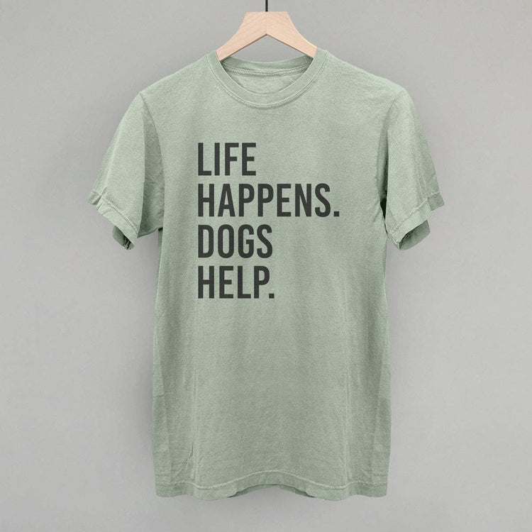 Ivy + Cloth Life Happens, Dogs Help T-Shirt
