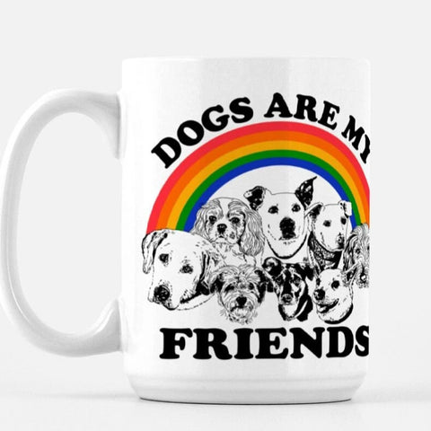 Astral Weekend "Dogs Are My Friends" Mug – 15oz Ceramic Coffee Cup for Dog Lovers