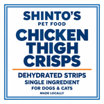 Shinto’s Chicken Thigh Crisps generic label — dehydrated single-ingredient treats for dogs and cats