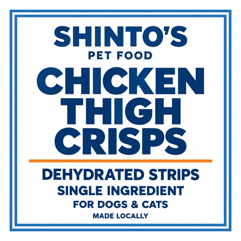 Shinto’s Chicken Thigh Crisps generic label — dehydrated single-ingredient treats for dogs and cats